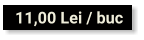 11,00 Lei / buc