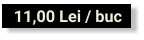 11,00 Lei / buc